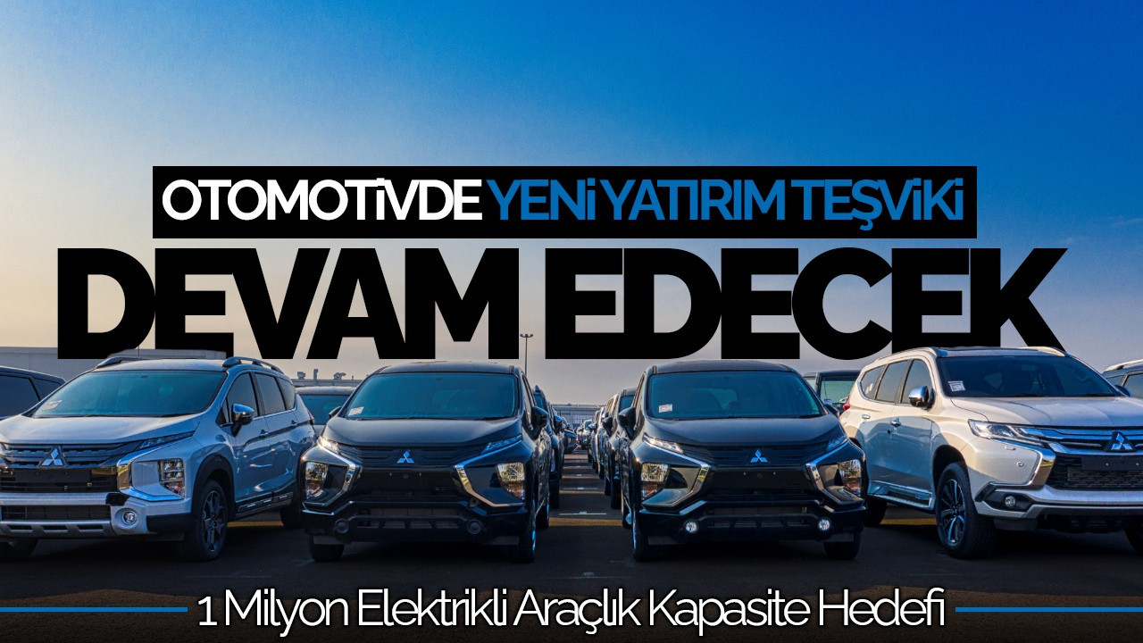 Otomotivde Yeni Yatırım Atağı: 1 Milyon Elektrikli Araç Hedefi