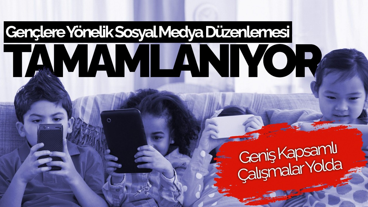 Gençlere Yönelik Sosyal Medya Düzenlemesi Bu Yıl Tamamlanıyor