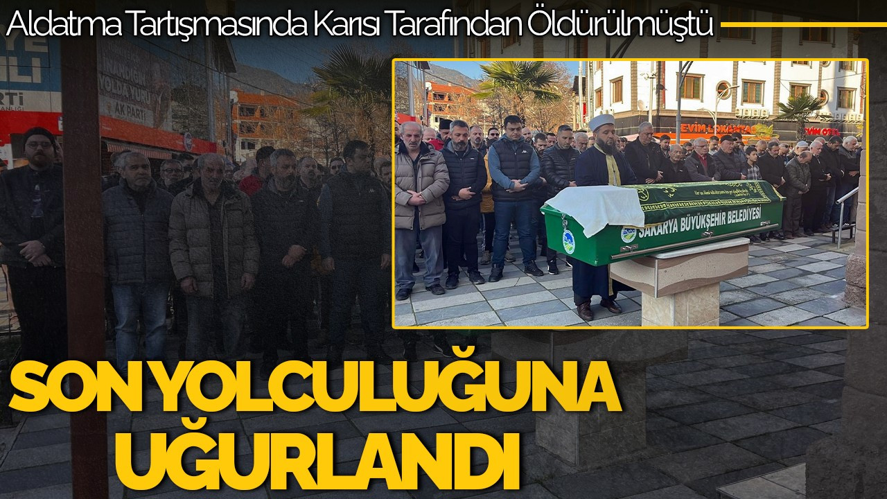 Kocaeli’de Eşi Tarafından Öldürülen Emrah Duran, Sakarya’da Defnedildi