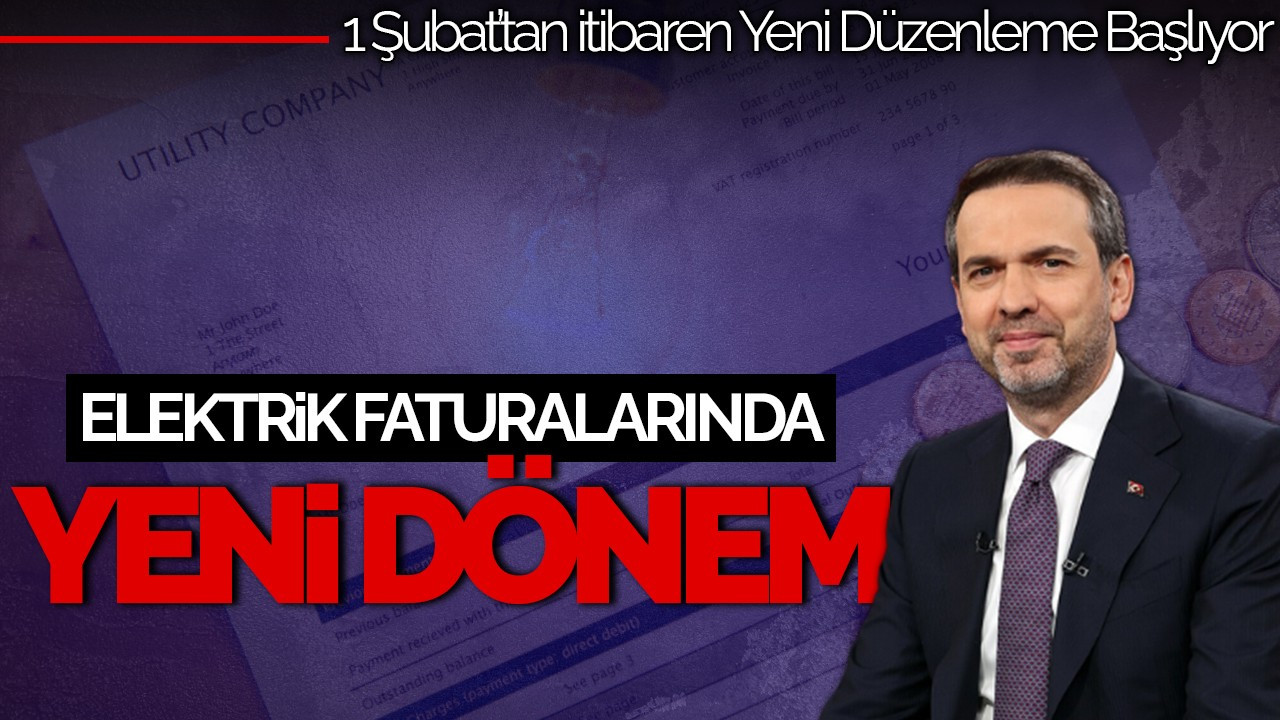 Elektrik Faturalarında Yeni Dönem! 1 Şubat’tan İtibaren Yeni Düzenleme Başlıyor