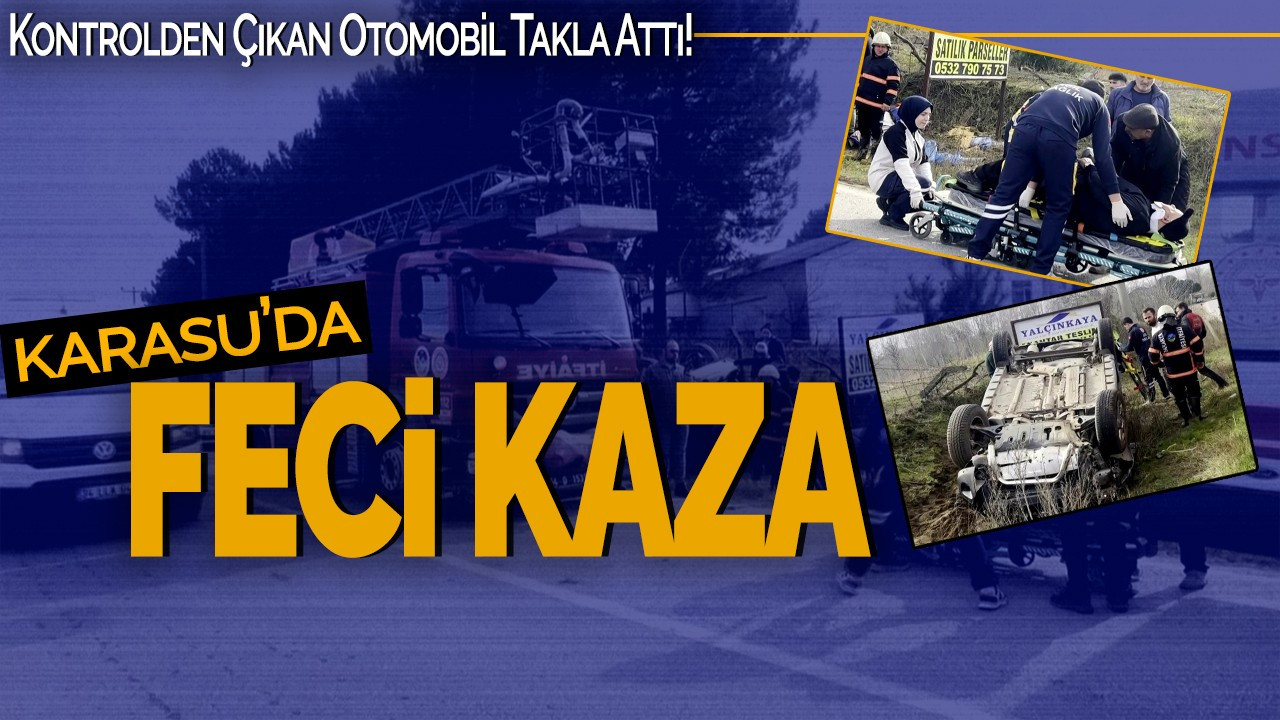 Karasu'da Feci Kaza: Kontrolden Çıkan Otomobil Takla Attı, Sürücü Yaralandı!