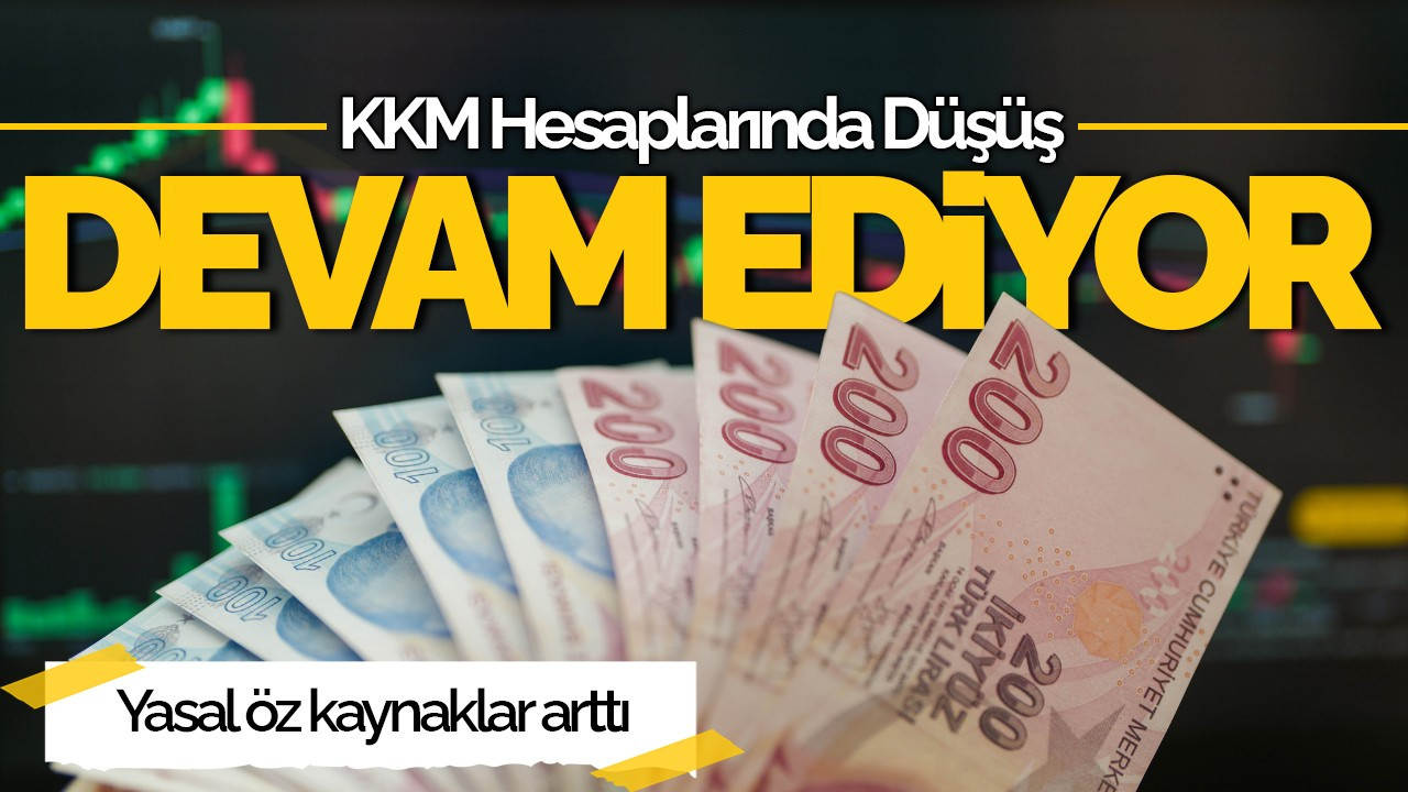 KKM Hesaplarında Düşüş Sürüyor!