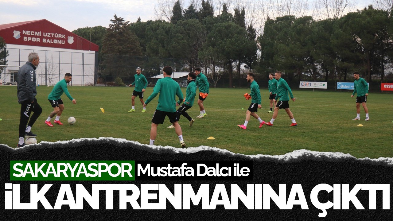 Sakaryaspor, Teknik Direktör Mustafa Dalcı İle İlk Antrenmanına Çıktı