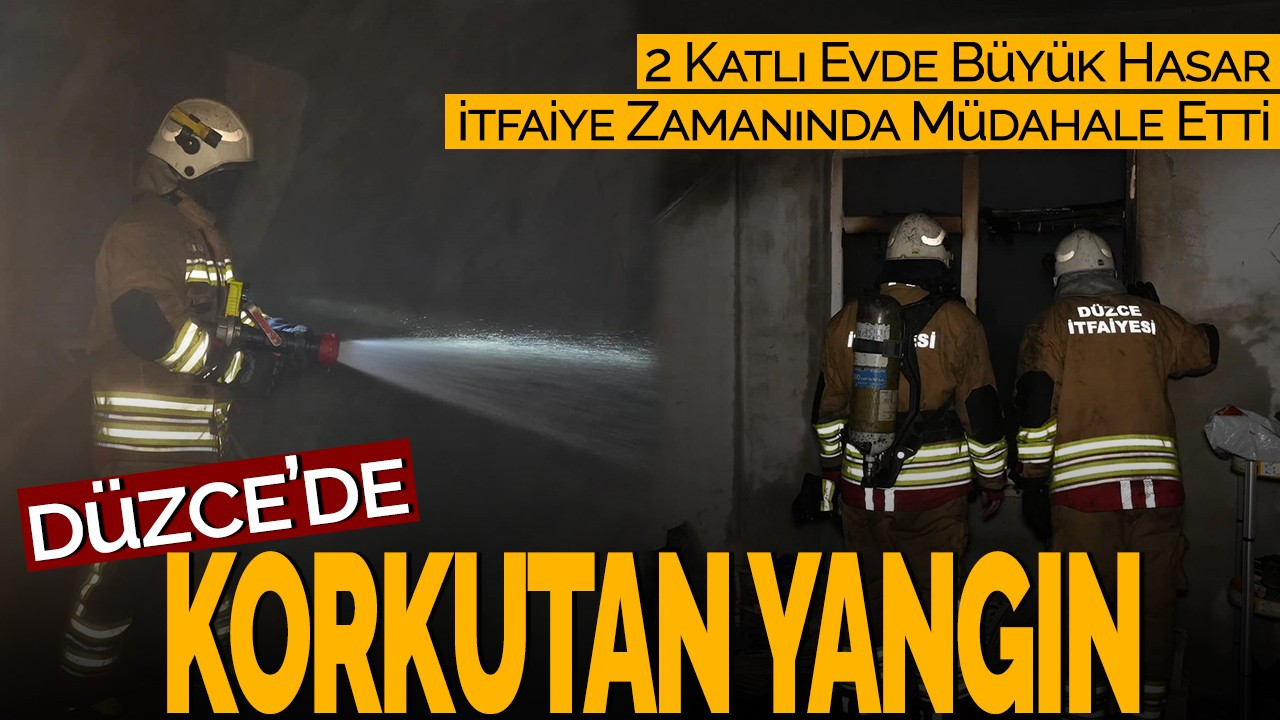 Düzce'de Korkutan Yangın! 2 Katlı Evde Büyük Hasar, İtfaiye Zamanında Müdahale Etti