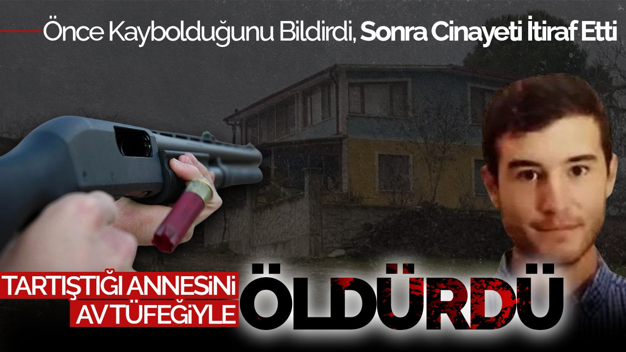Tartıştığı Annesini Av Tüfeğiyle Öldürdü