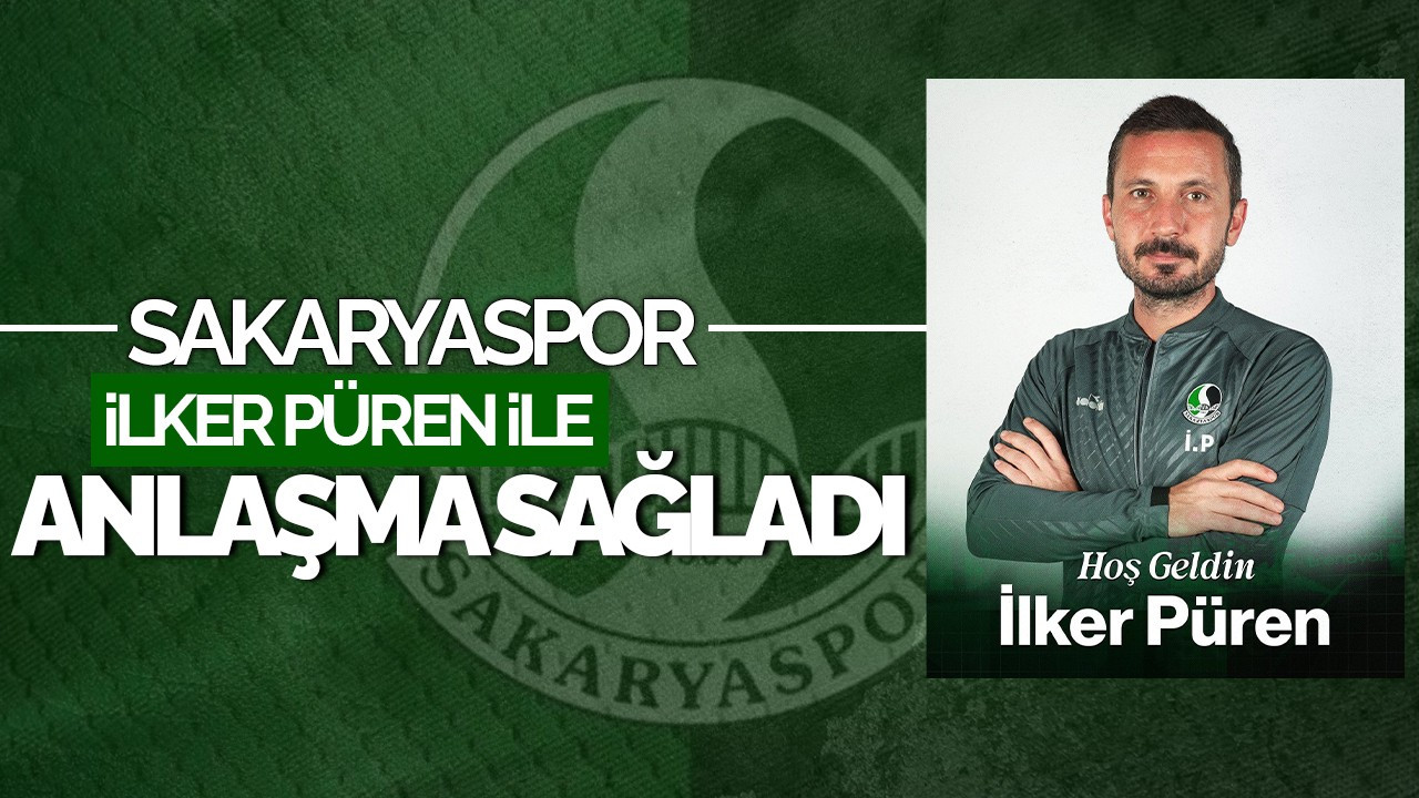 Sakaryaspor'un Yeni Teknik Direktörü Belli Oldu: İlker Püren Göreve Geldi