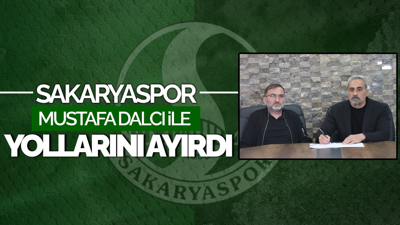 Sakaryaspor'da Şok Ayrılık: Mustafa Dalcı İle Yollar Ayrıldı