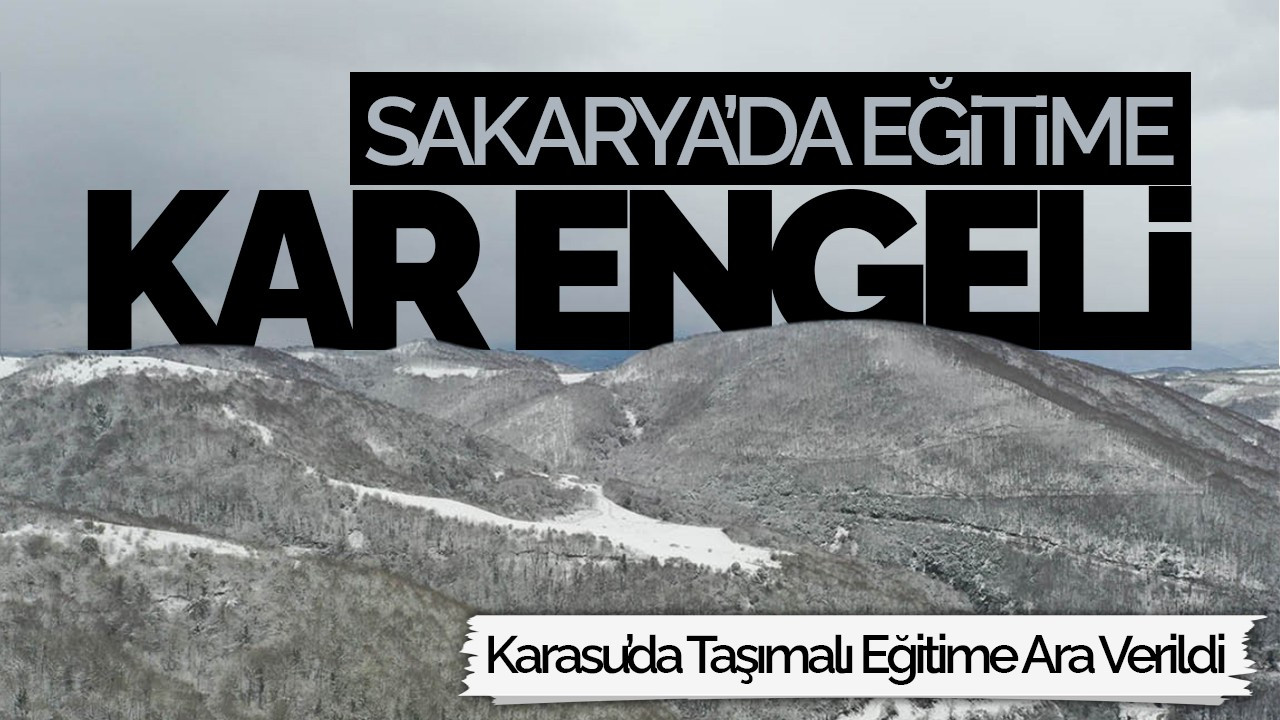 Karasu’da Taşımalı Eğitime 1 Gün Ara Verildi