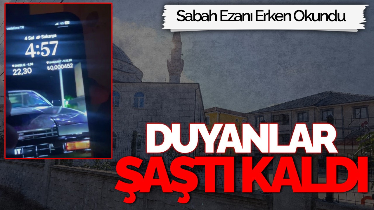Sabah Ezanı Erken Okundu! Sahur Yapanlar Şaşkına Döndü