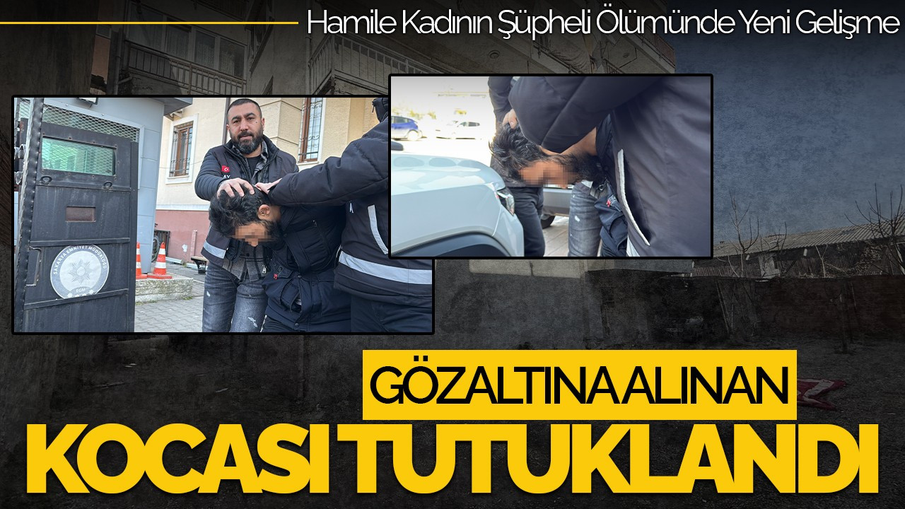 Balkondan Düşen Hamile Kadının Ölümünde Kocası Tutuklandı