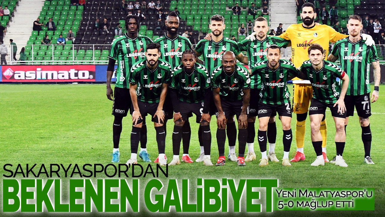 Sakaryaspor'dan Beklenen Galibiyet! , Yeni Malatyaspor'u 5-0 mağlup etti