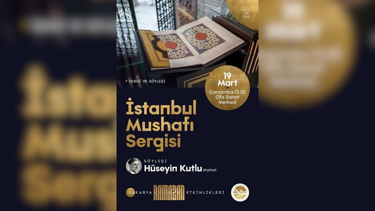 İstanbul Mushafı Sakarya’da Sanatseverlerle Buluşuyor