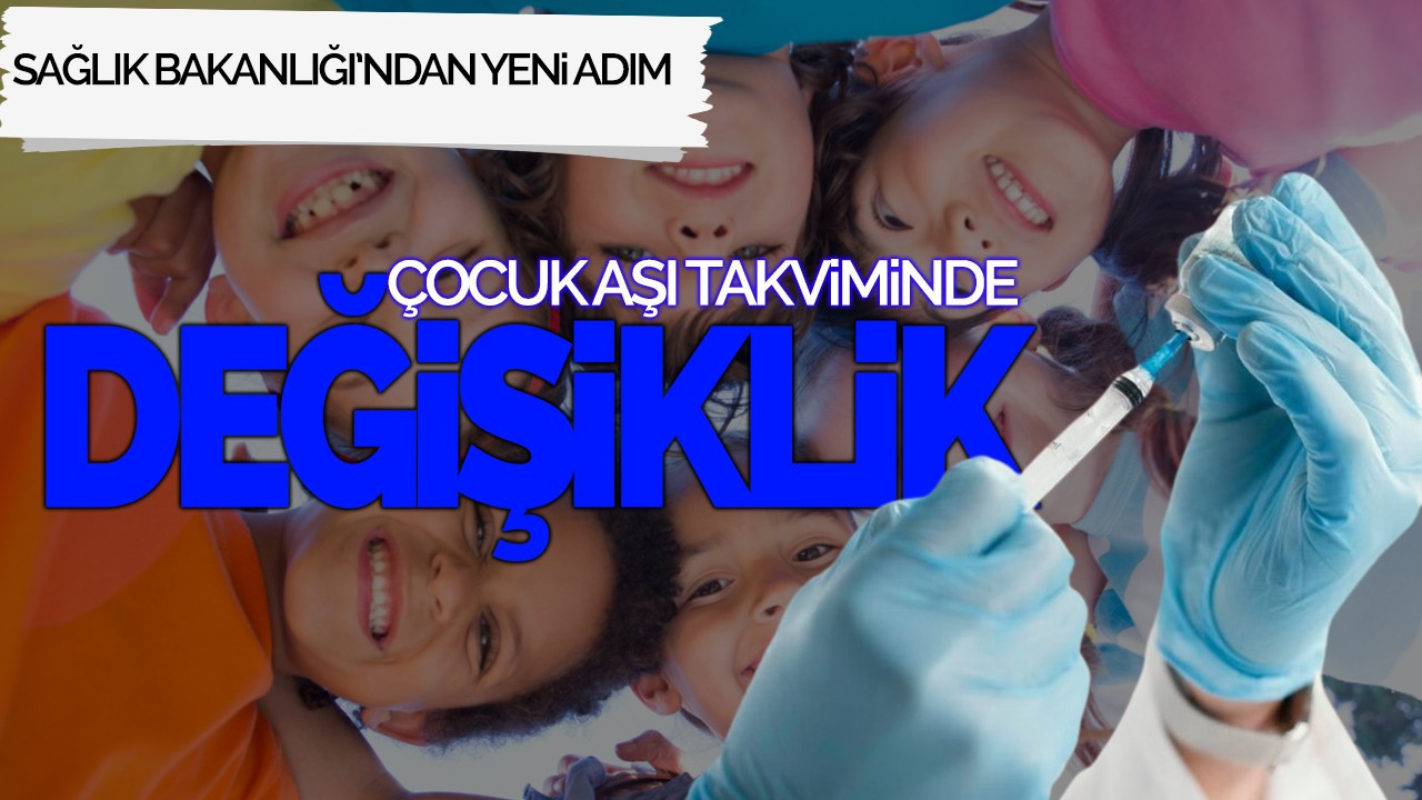 Sağlık Bakanlığı'ndan Yeni Adım: Çocuk Aşı Takviminde Değişiklik