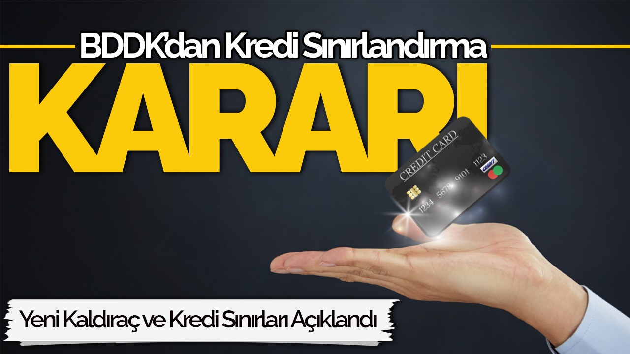 BDDK’dan Kredi Sınırlandırma Kararı: Bankalara Yeni Oranlar ve Uyum Süresi