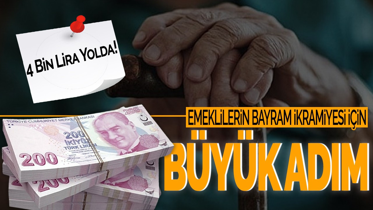 Emeklilerin Bayram İkramiyesi İçin Büyük Adım: 4 Bin Lira Yolda!
