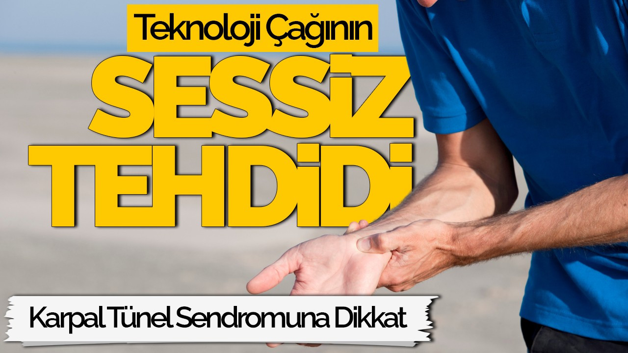 Teknoloji Çağının Sessiz Tehdidi: Karpal Tünel Sendromuna Dikkat
