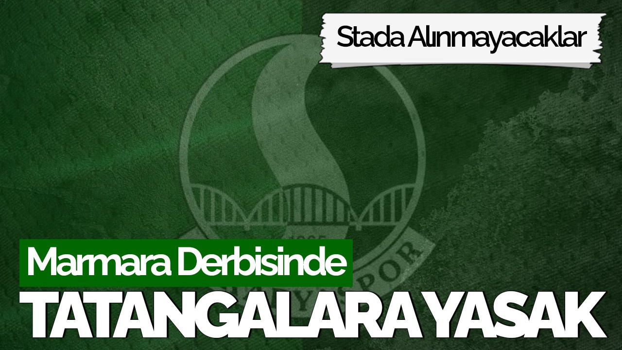 Marmara Derbisinde Sakaryaspor Taraftarına Yasak Kararı