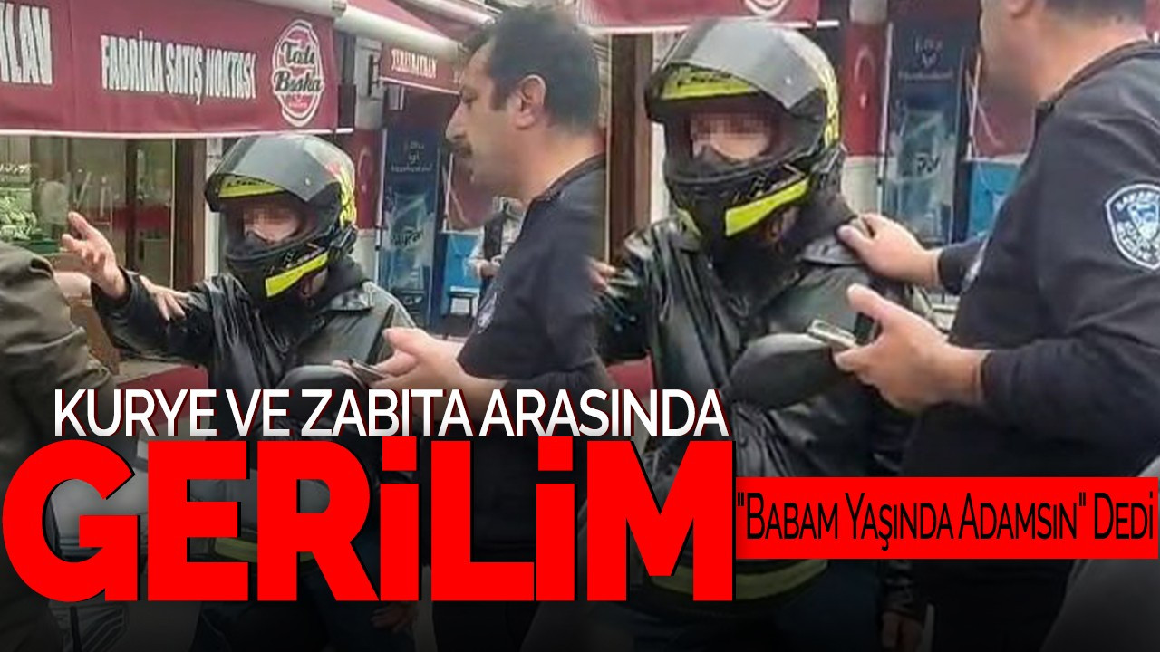 Adapazarı'nda Kurye ve Zabıta Arasında Gerilim! "Babam Yaşında Adamsın" Dedi