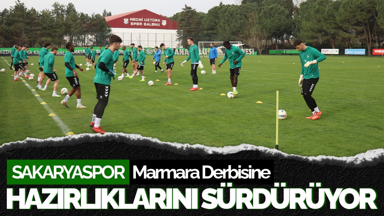 Sakaryaspor, Kocaelispor Derbisi İçin Hazırlıklarını Sürdürüyor