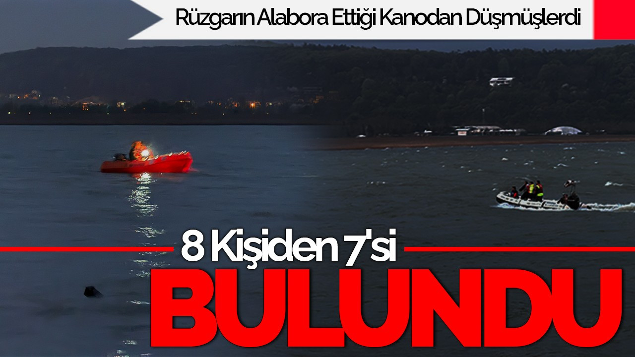 Rüzgarın Alabora Ettiği Kanodan Düşen 8 Kişiden 7'si Bulundu