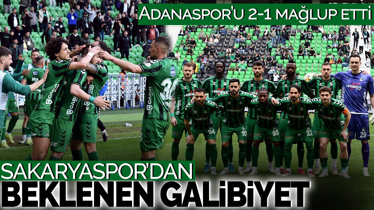 Sakaryaspor'dan Beklenen Galibiyet! Adanaspor’u 2-1 mağlup etti