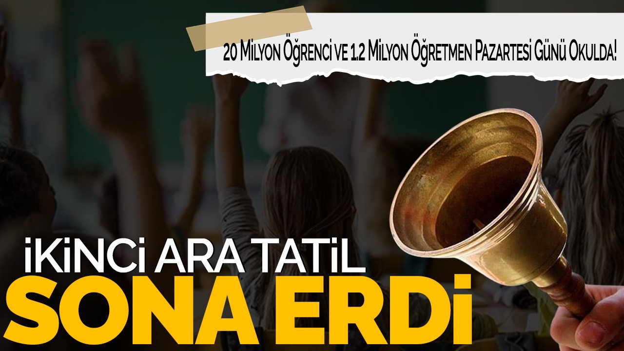 İkinci Ara Tatil Sona Erdi! 20 Milyon Öğrenci ve 1.2 Milyon Öğretmen Pazartesi Günü Okulda!