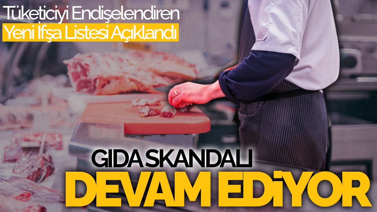 Gıda Skandalı Devam Ediyor: Tüketiciyi Endişelendiren Yeni İfşa Listesi Açıklandı