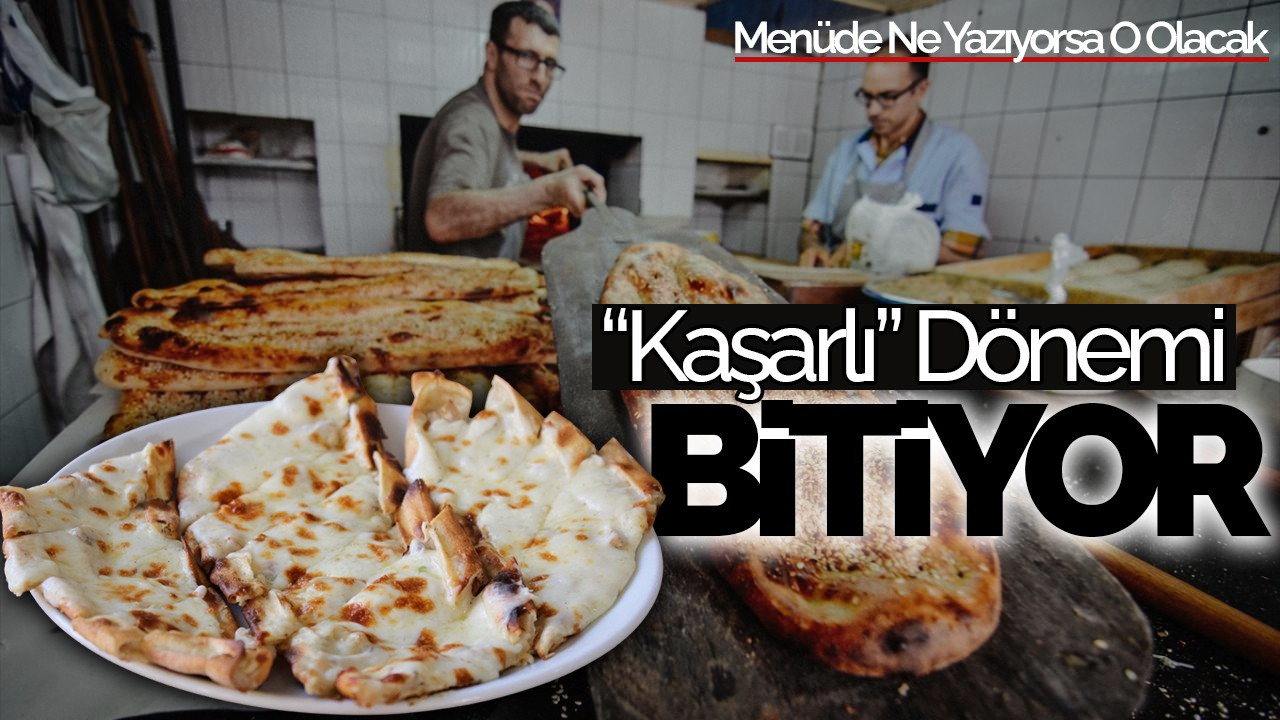“Kaşarlı” Dönemi Bitiyor: Menüde Ne Yazıyorsa O Olacak