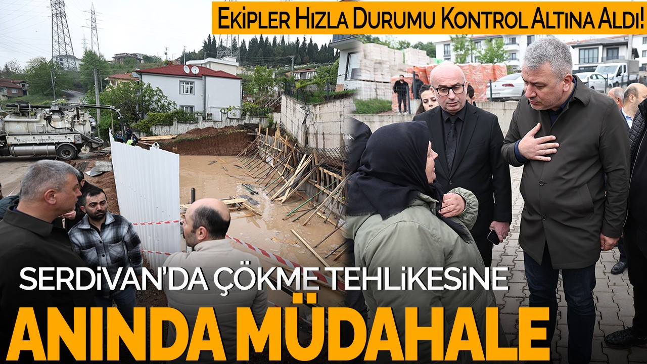 Serdivan’da Çökme Tehlikesine Anında Müdahale: Ekipler Hızla Durumu Kontrol Altına Aldı!