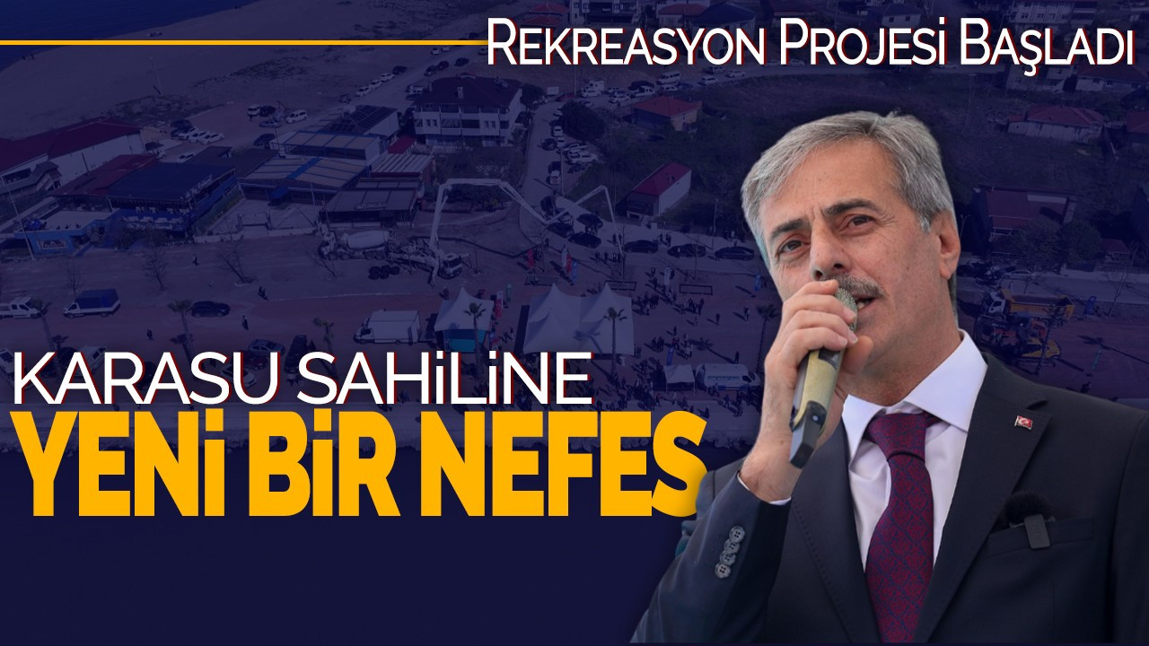 Karasu Sahiline Yeni Bir Nefes: Rekreasyon Projesi Başladı