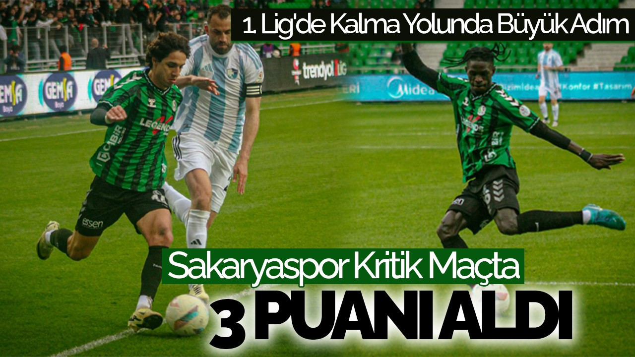 Sakaryaspor Kritik Maçta 3 Puanı Aldı: 1. Lig'de Kalma Yolunda Büyük Adım