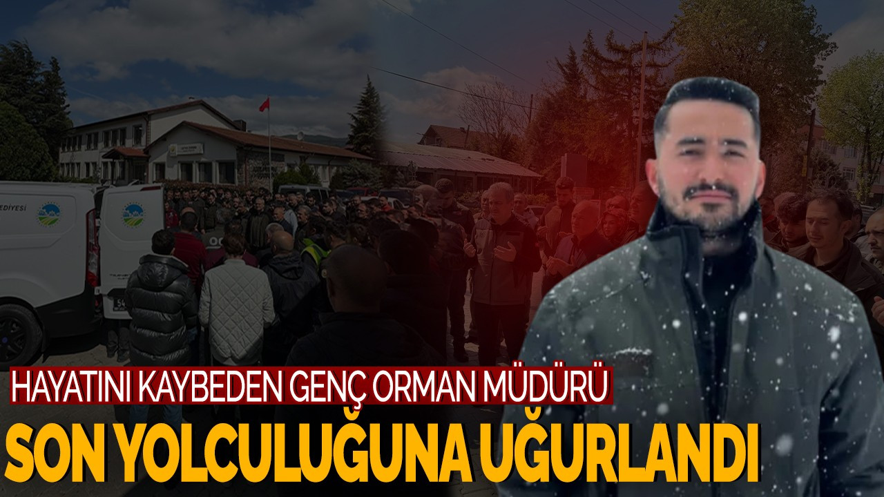Trafik Kazasında Hayatını Kaybeden Genç Orman Memuru Son Yolculuğuna Uğurlandı