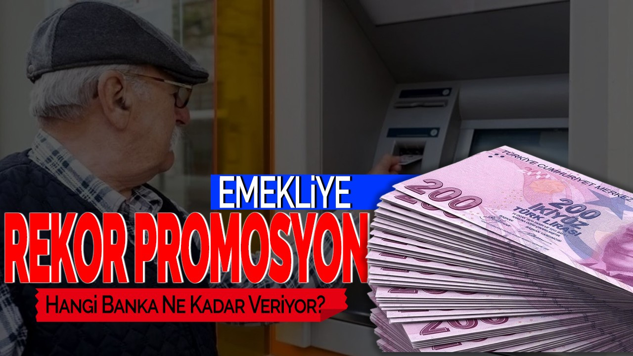 Emekliye Rekor Promosyon! Hangi Banka Ne Kadar Veriyor?