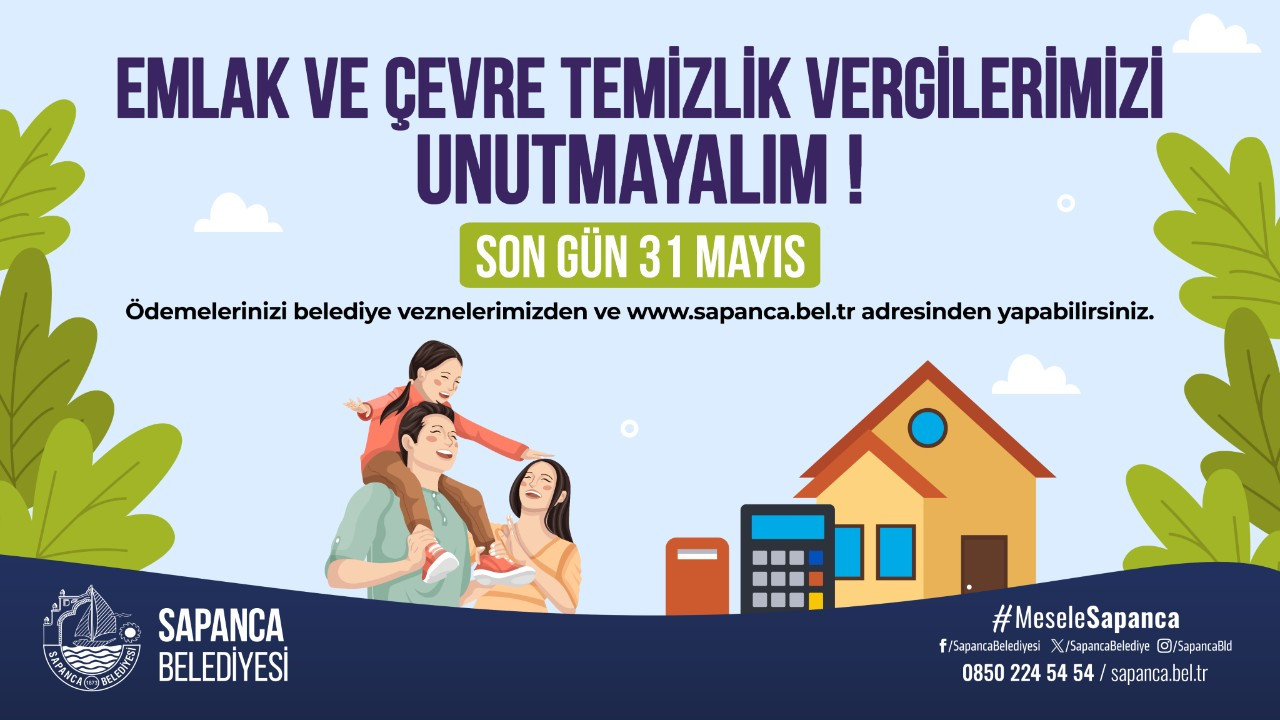 Sapanca Belediyesi'nden Emlak Vergisi Ödemelerinde Kolaylık: İnternet ve Şubelerle Hızlı Ödeme İmkanı!
