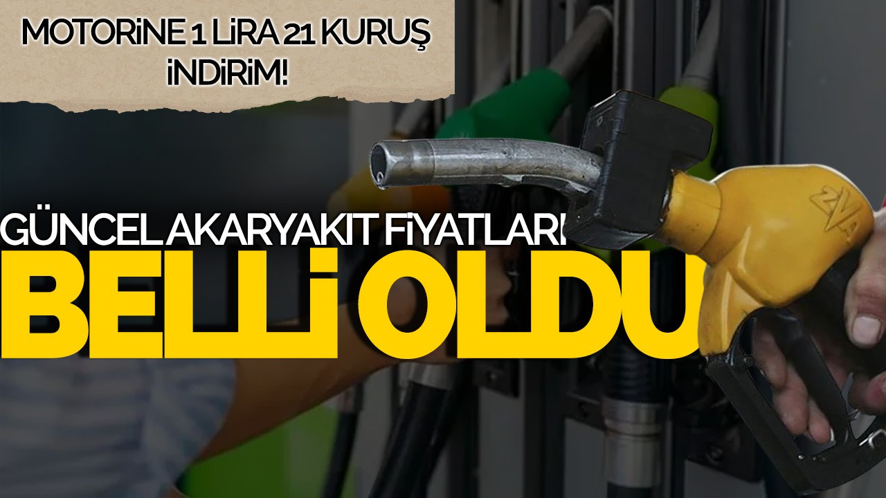 Motorine 1 Lira 21 Kuruş İndirim! Güncel Akaryakıt Fiyatları Belli Oldu