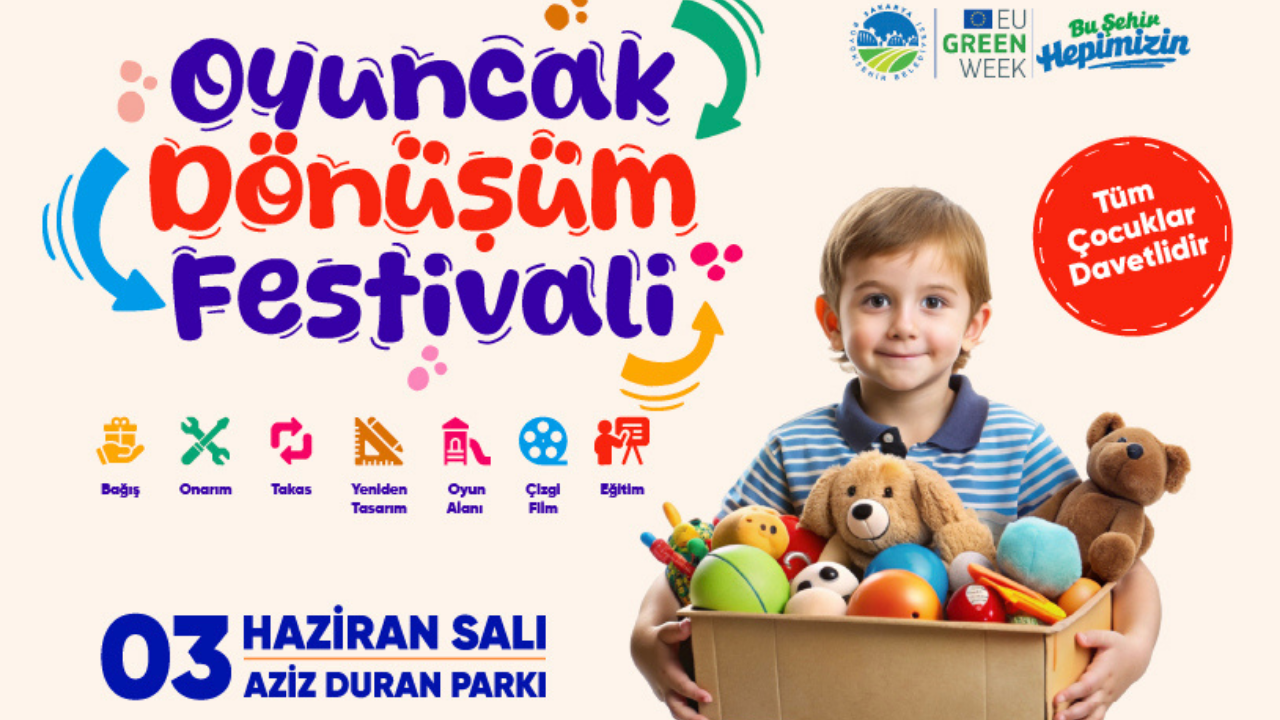 Sakarya Oyuncak Dönüşüm Festivali’nde çocuklar oyuncaklarına ikinci bir şans verecek