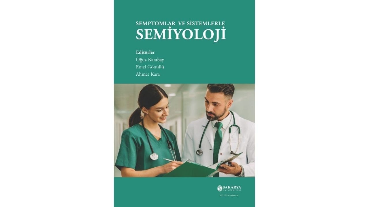 SAÜ'den “Semptomlar ve Sistemlerle Semiyoloji” Kitabı Yayımlandı
