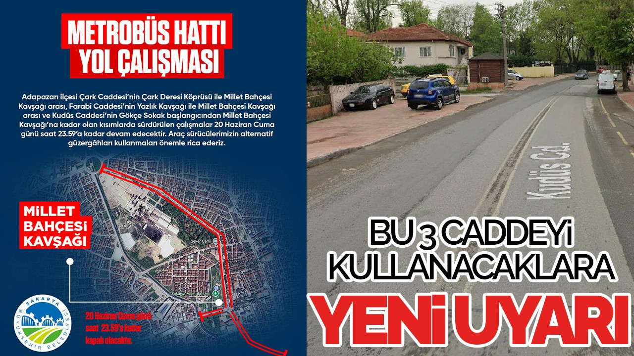 Büyükşehir’den 3 caddeyi kullanacaklara yeni uyarı