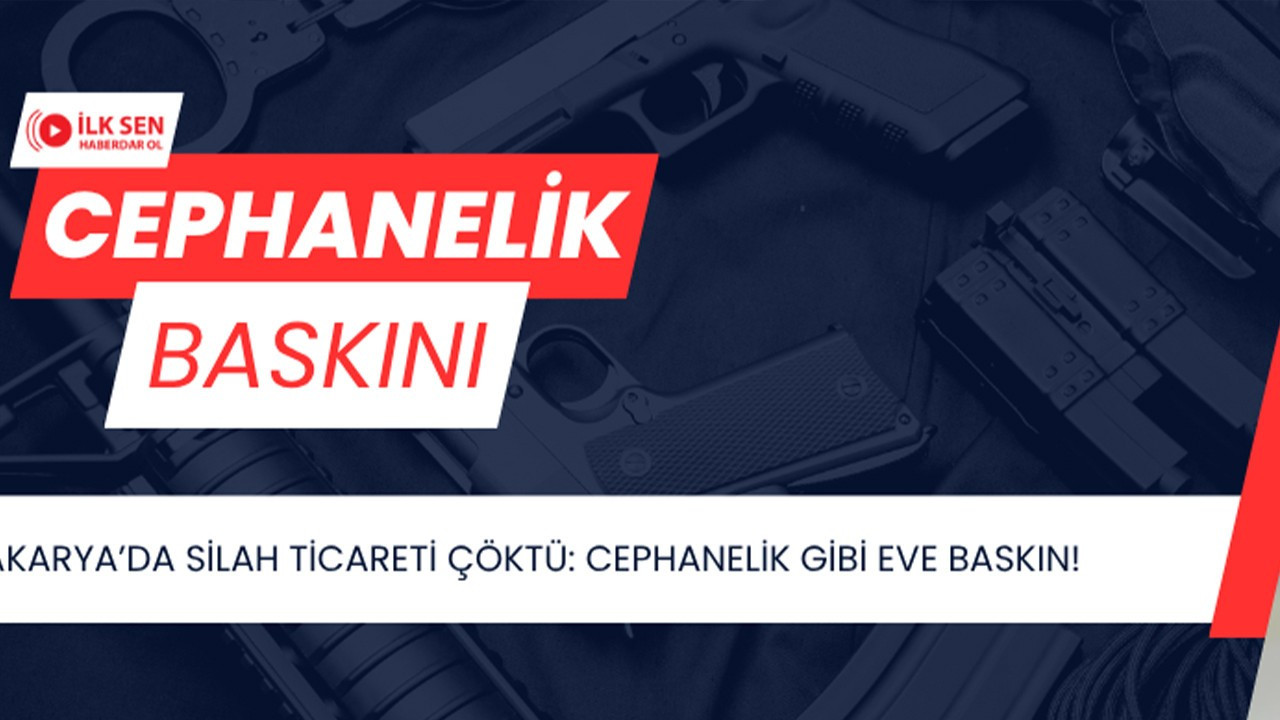 Sakarya’da Silah Ticareti Çöktü: Cephanelik Gibi Eve Baskın!