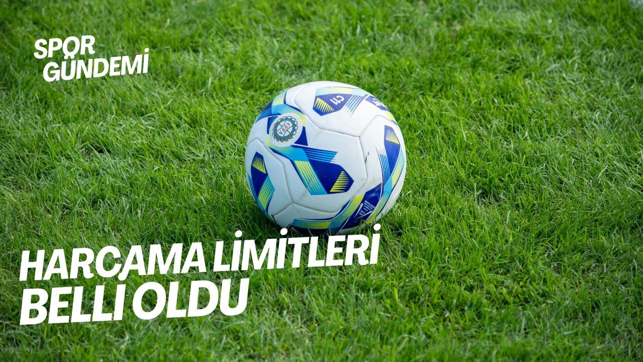Süper Lig’de Harcama Limitleri Belli Oldu