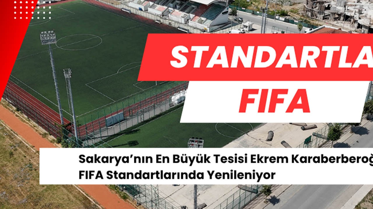 Sakarya’nın En Büyük Futbol Tesisinde Yenileme Başladı