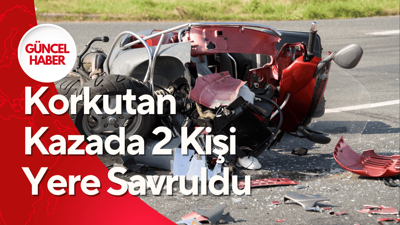 Korkutan Kazada 2 Kişi Yere Savruldu