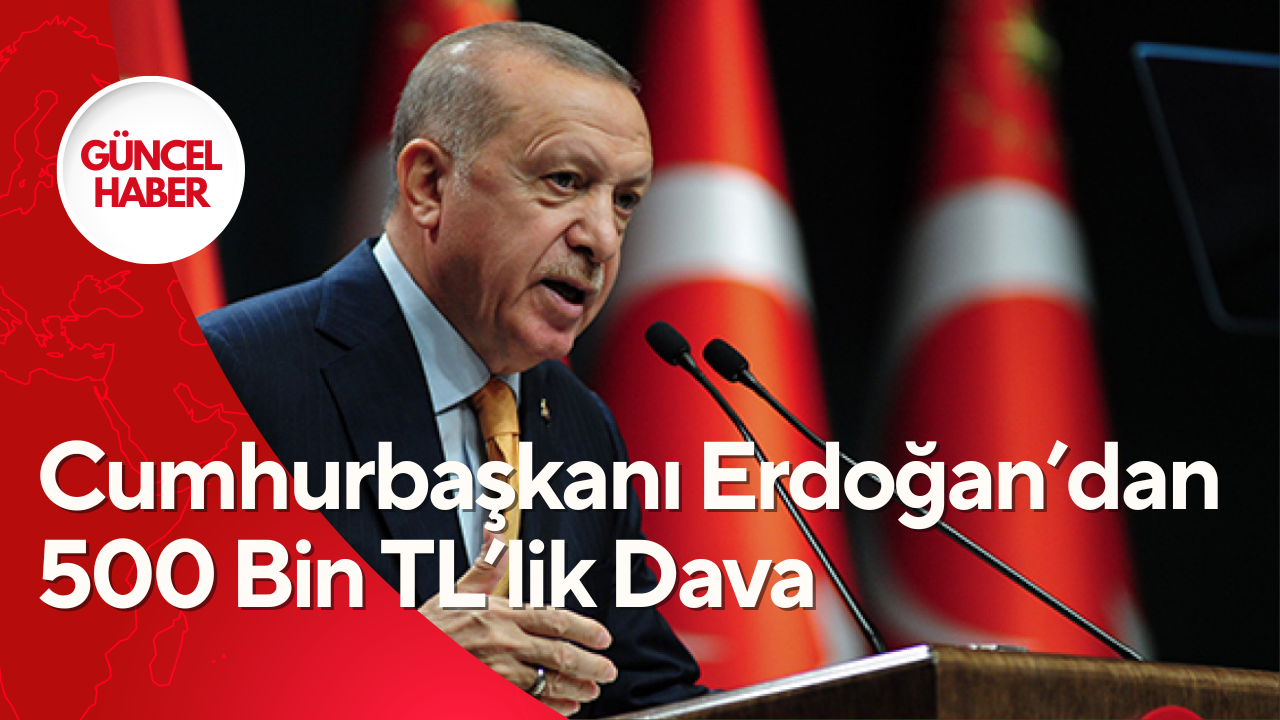 Erdoğan, Özgür Özel Hakkında 500 Bin TL Tazminat Davası Açtı