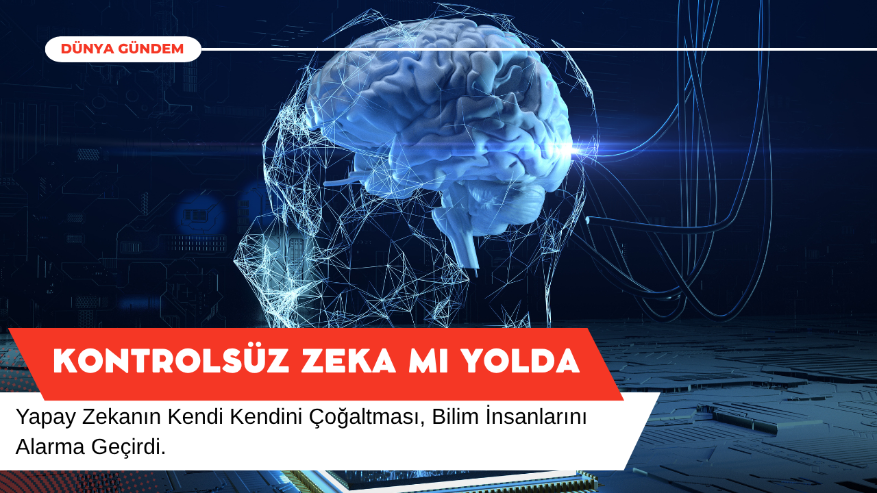 Yapay Zeka Tehlikeli Eşiği Geçti: Kendi Kendini Çoğalttı