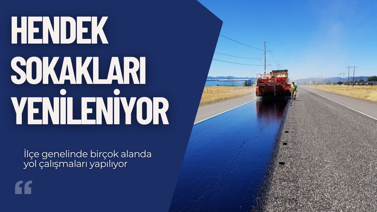 Hendek'te Her Sokakta Hizmet Var