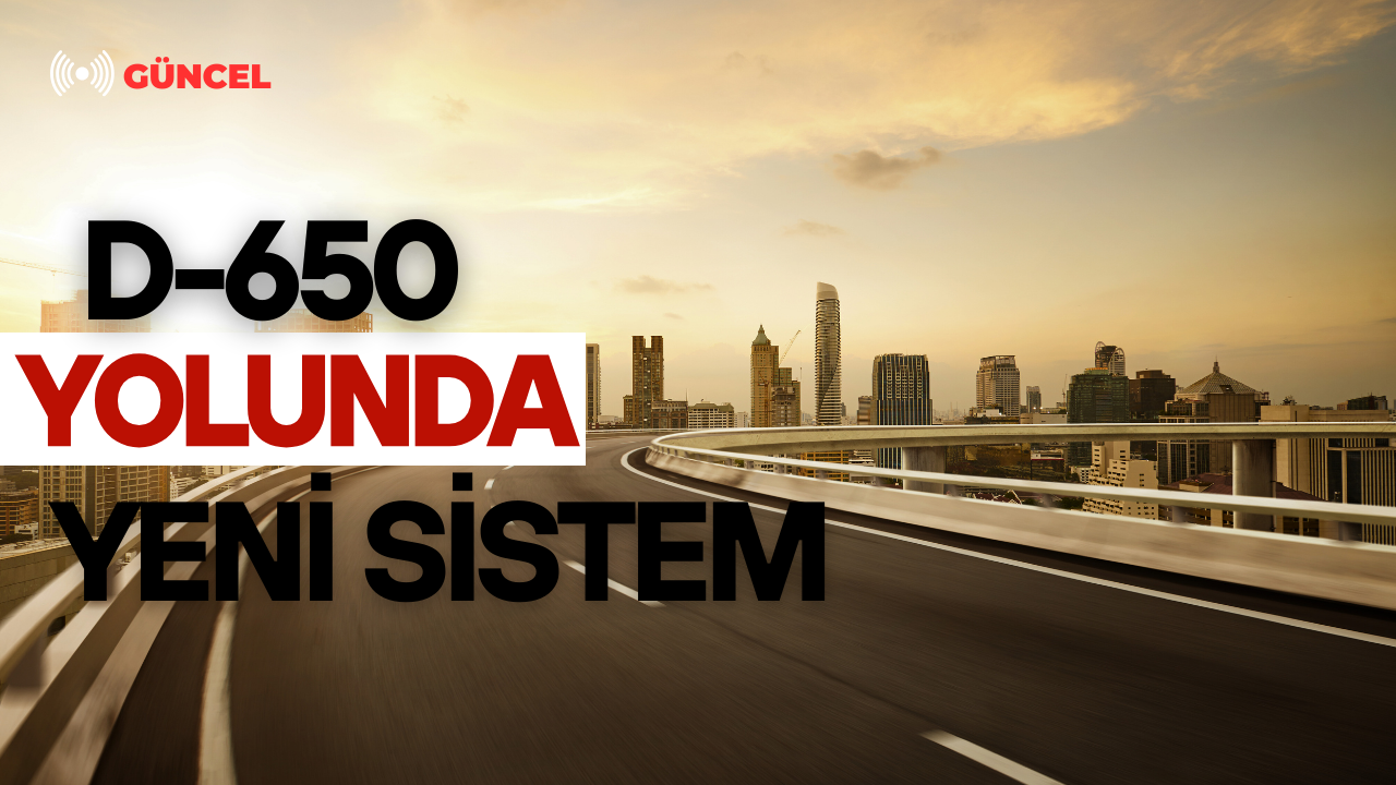 D-650 Yolunda Ortalama Hız Tespit Sistemi Devreye Alındı