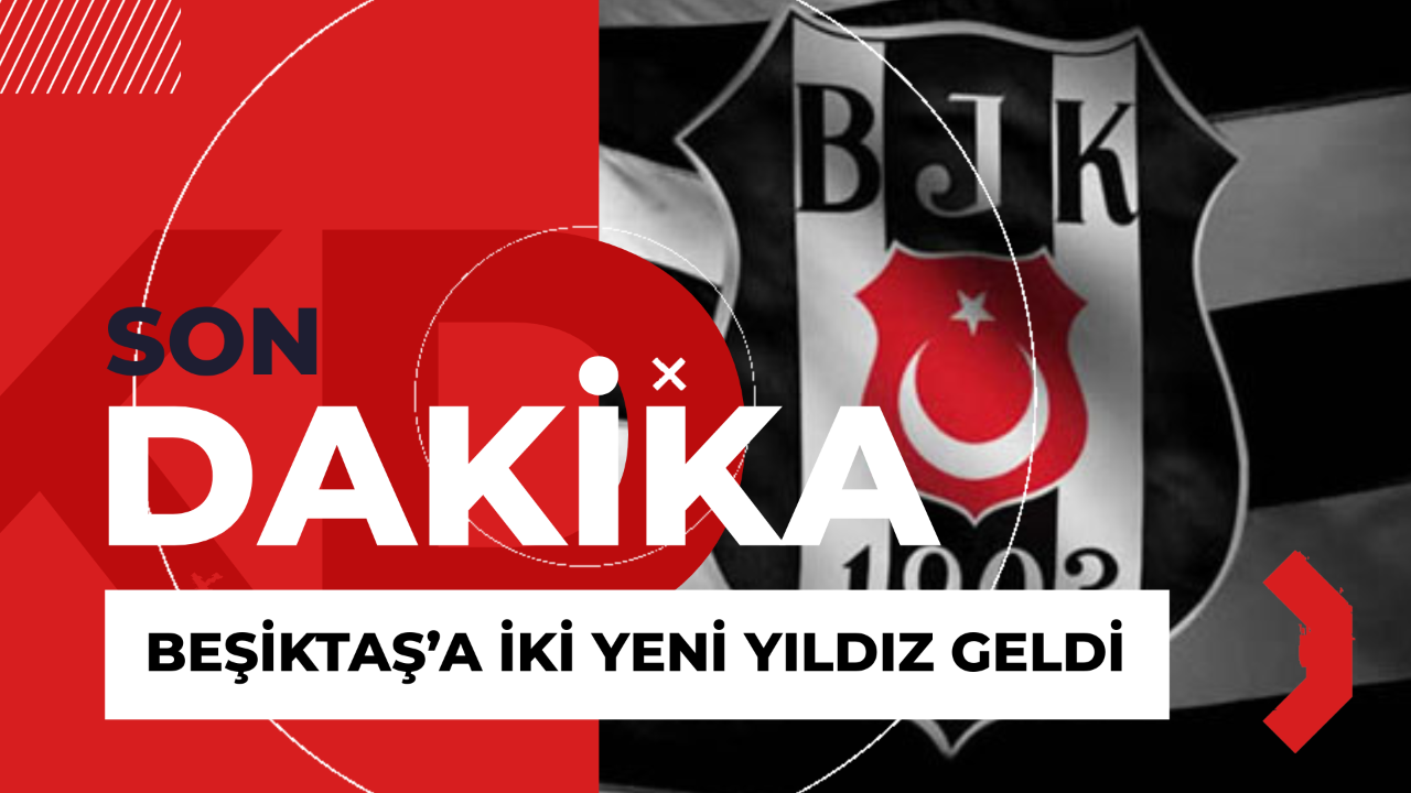 Beşiktaş'ın Yeni Yıldızları