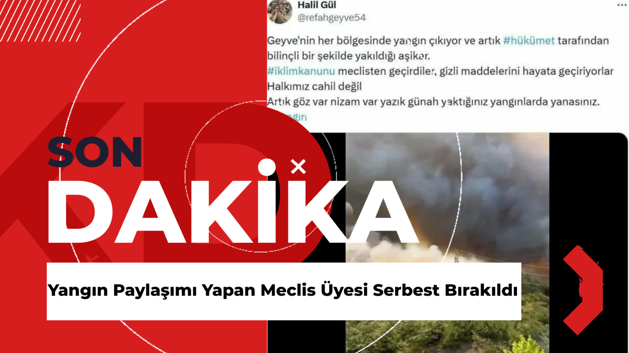Yangın Paylaşımı Yapan Meclis Üyesi Serbest