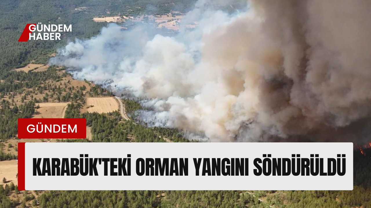 Karabük'teki Orman Yangını Söndürüldü: Yanan Alan Havadan Görüntülendi