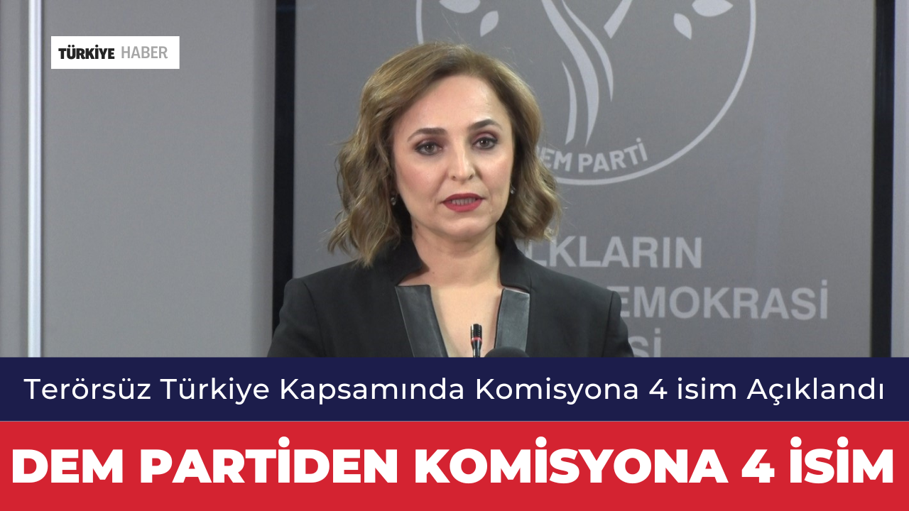 DEM Parti'den Komisyona 4 İsim Açıklandı